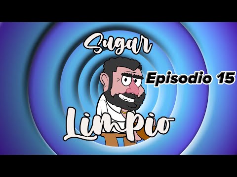 El Sugar Limpio | Episodio 15