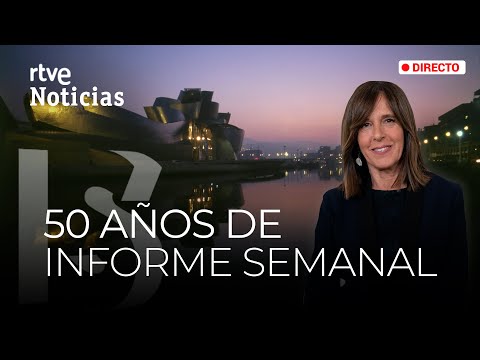 INFORME SEMANAL  EN DIRECTO: ESPECIAL por sus 50 AÑOS, presentado por ANA BLANCO | RTVE