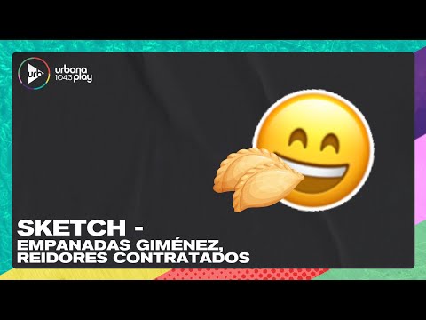 Sketch - Empanadas Giménez: reidores contratados I #VueltaYMedia