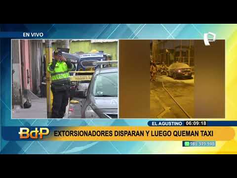 Atentado en El Agustino: Disparan 9 veces y queman con bomba casera a taxi