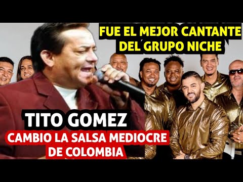 FUE EL MEJOR CANTANTE DEL GRUPO NICHE LA SALSA COLOMBIANA ERA MEDIOCRE HASTA QUE LLEGO EL