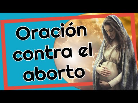 ? Oración a la Virgen para luchar contra el aborto