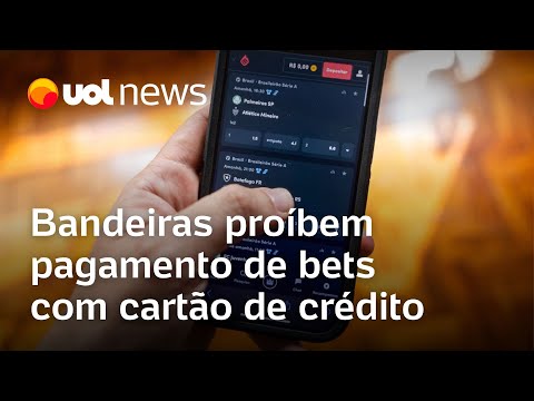 Bandeiras proíbem uso de cartões de crédito para pagamento de bets