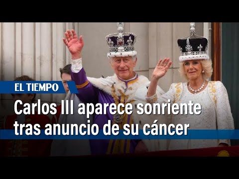 Carlos III aparece sonriente tras anuncio de su cáncer | El Tiempo