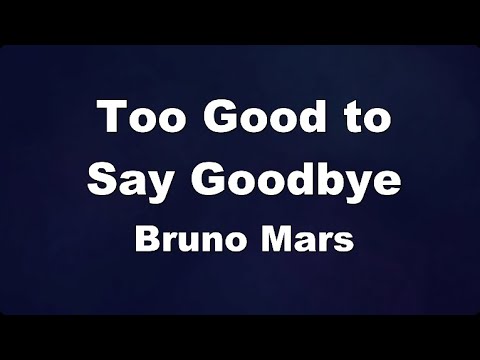 Karaoke♬ Too Good to Say Goodbye - Bruno Mars 【No Guide Melody】 Instrumental