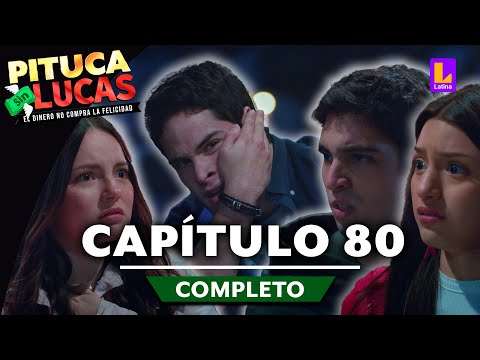 PITUCA SIN LUCAS - CAPÍTULO 80 COMPLETO | LATINA TELEVISIÓN