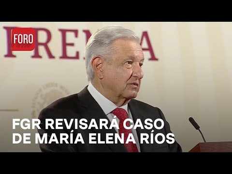 AMLO: FGR revisará caso del agresor de María Elena Ríos - Expreso de la Mañana