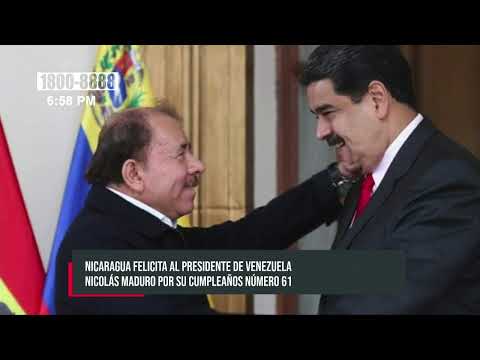 Gobierno de Nicaragua felicita al Presidente Nicolás Maduro en su cumpleaños