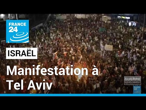 Manifestation à Tel Aviv pour demander la libération des otages et contre le gouvernement Netanyahu