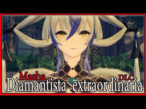 MASHA, DIAMANTISTA EXTRAORDINARIA DLC COMPLETO  ?  XENOBLADE CHRONICLES 3 ?  Pase Expansión