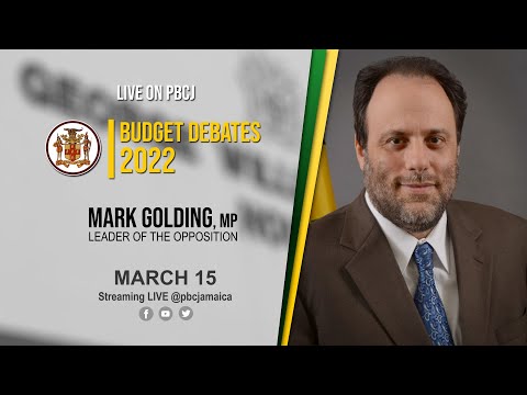 Sitting of the House of Representatives || Budget Debate || Mark Golding - March 15, 2022