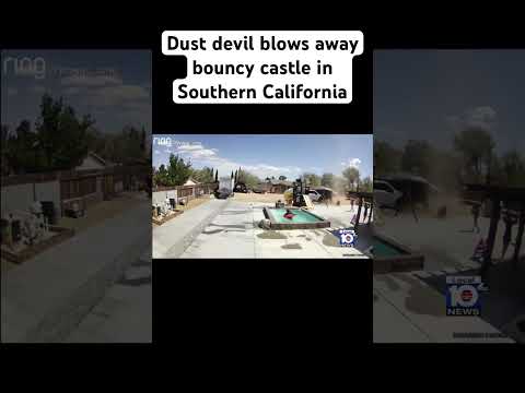 Dust devil blows away bouncy castle in Southern California