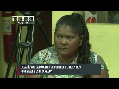 Desafíos de la mujer en el control de incendios forestales en Nicaragua