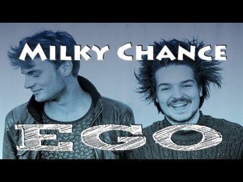 Ego - by Milky Chance (Lyric Video)