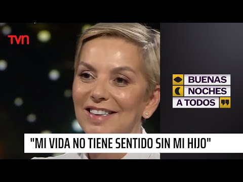 Francisca García-Huidobro: “Mi vida no tiene ningún sentido sin mi hijo”