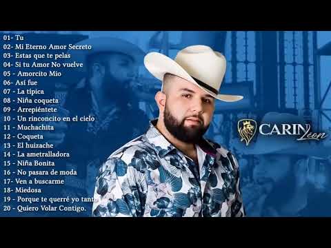 Carin Leon Mix 2021 - Tu, Mi Eterno Amor Secreto, Estas que te pelas