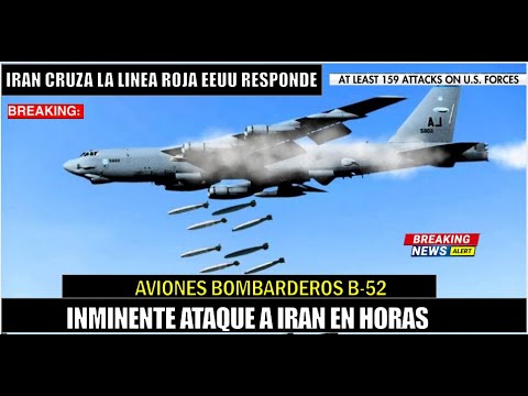 URGENTE! Iran SE PREPARA a un ATAQUE inminente por aviones BOMBARDEROS B-52