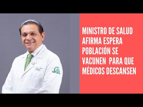 Ministro Salud Daniel Rivera llama a vacunarse para que los médicos descansen