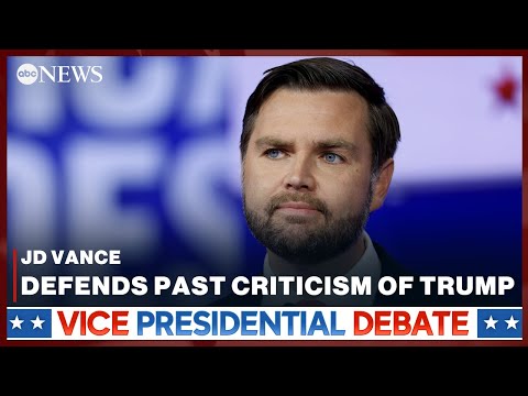 VP Debate: JD Vance defends his past criticisms of Trump in VP debate