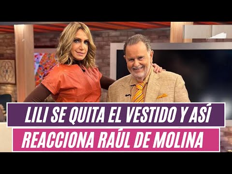 Lili se quita el vestido y así reacciona Raúl de Molina