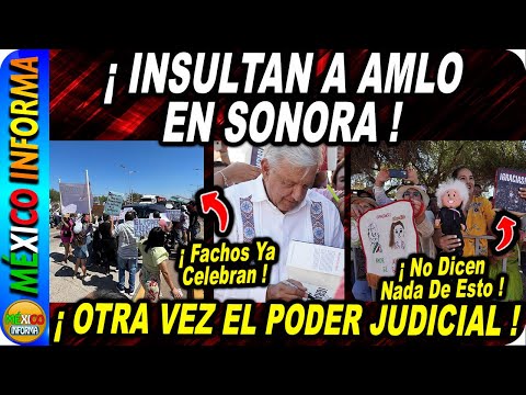 ¡INSULTAN A AMLO EN SONORA! LE TAPAN EL PASO. FACHOS YA FESTEJAN. NO TE MUESTRAN EL AMOR DEL PUEBLO.