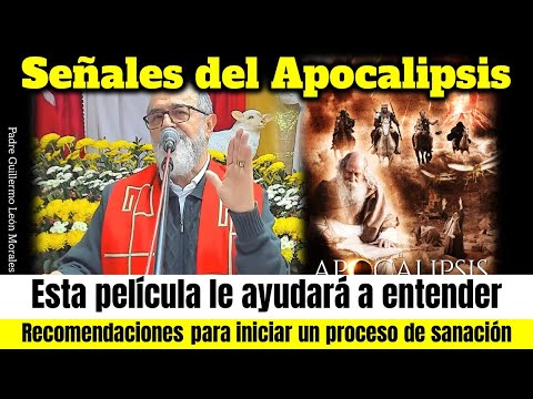 ?ESTA PELICULA le AYUDARÁ a TENER CLARIDAD sobre EL APOCALIPSIS que se VIENE - Padre Guillermo León