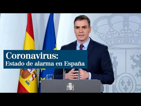 Coronavirus: Pedro Sánchez decreta el estado de alarma en España