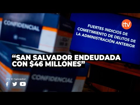 Administración Muyshondt dejó deuda de $46 millones en Alcaldía de San Salvador