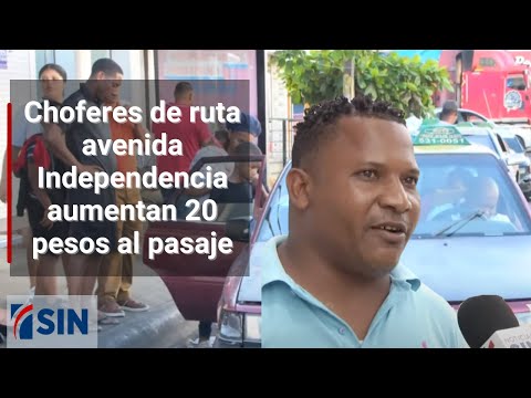 Choferes de ruta avenida Independencia aumentan 20 pesos al pasaje