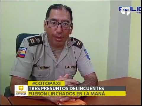 Tres presuntos delincuentes fueron linchados en La Maná