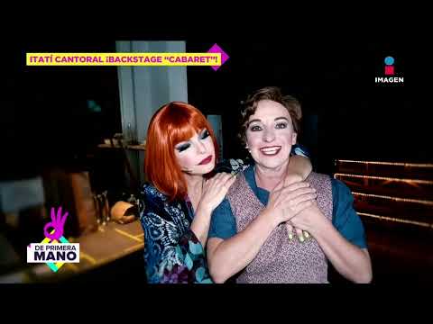 ¡Así es el BACKSTAGE de ‘Cabaret’ con Itatí Cantoral previo a la función! | De Primera Mano