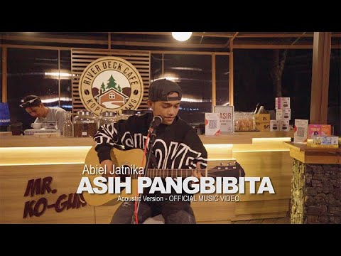 ABIEL JATNIKA  -  ASIH PANGBIBITA ( Acoustic Version - Official Music Video )
