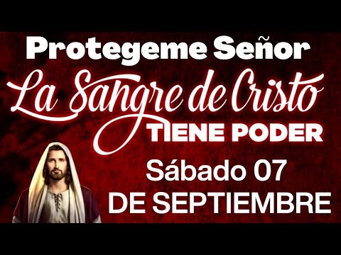 ORACION ala SANGRE de CRISTO Sábado 07 de Septiembre | Oraciones Poderosas de Protección