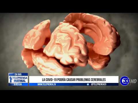 #Teleprensa33 | La COVID-19 podría causar problemas cerebrales