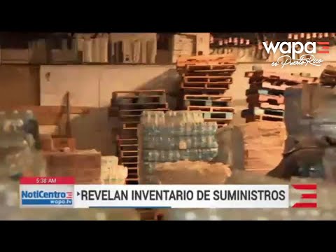 Gobierno revela lista de inventario de los suministros en almacén de Ponce