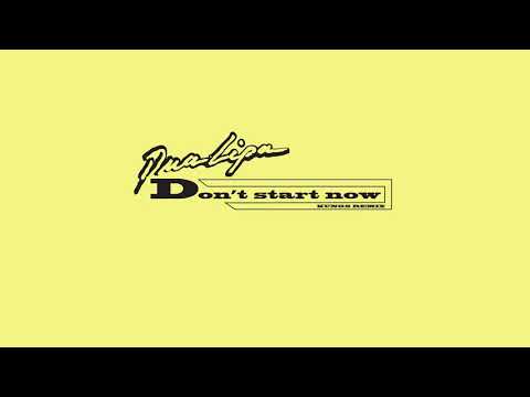 Dua Lipa - Don't Start Now (Kungs Remix)