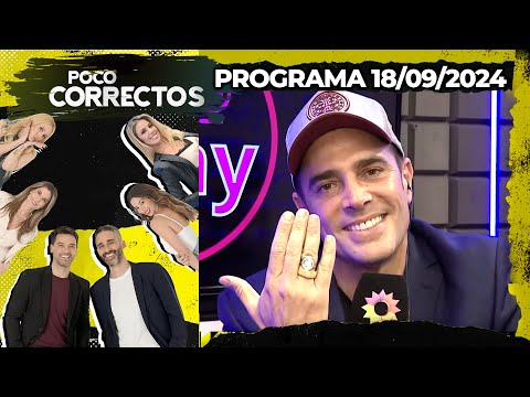 POCO CORRECTOS - Programa 18/09/24 - MATÍAS ALÉ Y LOS DETALLES DE SU INMINENTE BODA