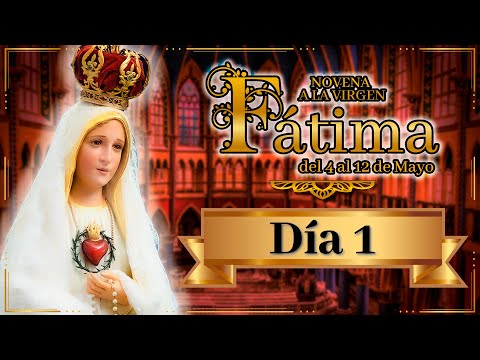 Día 1  Novena a Nuestra Señora de Fátima con los Caballeros de la Virgen  Historia y Significado