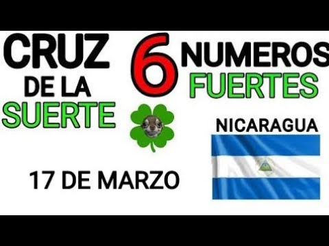 Cruz de la suerte y numeros ganadores para hoy 17 de Marzo para Nicaragua