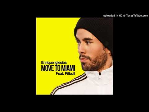 Enrique Iglesias ft. Pitbull - Move To Miami (Official Clean Version)
