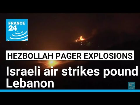 Israel pounds Lebanon's Hezbollah after device blasts • FRANCE 24 English