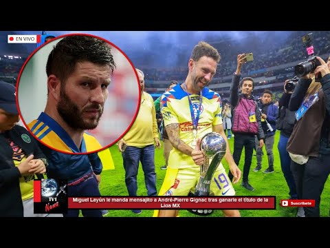 Miguel Layún le manda mensajito a André-Pierre Gignac tras ganarle el título de la Liga MX