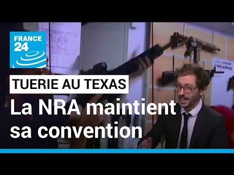 Fusillade au Texas : la NRA, puissant lobby pro armes, maintient sa convention • FRANCE 24