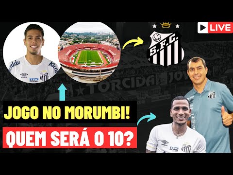 CONFIRMADO JOGO DO SANTOS NO MORUMBI! | FÁBIO CARILLE TERÁ DESFALQUES |QUEM JOGARÁ COM A CAMISA 10?