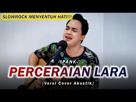 BAGAIKAN PELABUHAN MENINGGALKAN KAPAL 😭| IPANK - PERCERAIAN LARA COVER AKUSTIK BY. SONI EGI