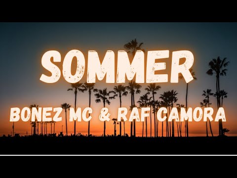 Bonez Mc & Raf Camora - Sommer (lyrics)