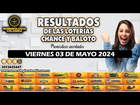 Resultados del Chance del VIERNES 03 de Mayo de 2024 Loterias  #chance #loteria #resultados