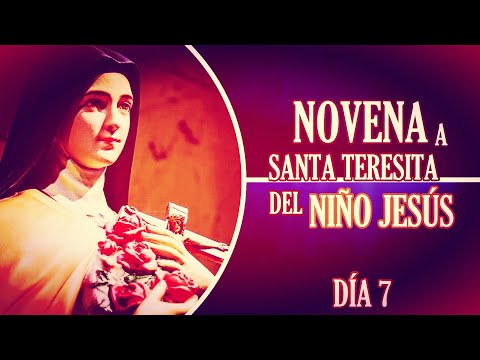 NOVENA A SANTA TERESITA DÍA 7