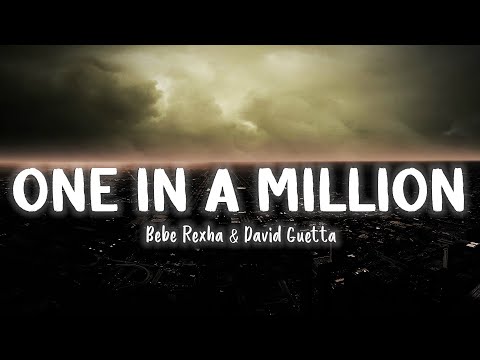 One in a Million - Bebe Rexha & David Guetta [Lyrics/Vietsub]