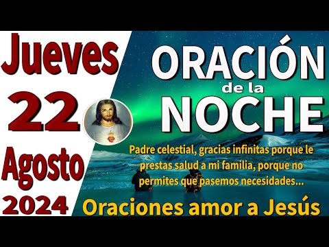 Oración de la noche de hoy Jueves 22 de Agosto de 2024 - Daniel 2:23